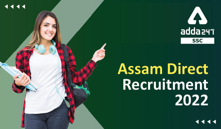 Assam Direct Recruitment 2022 Notification for 26441 Posts_40.1