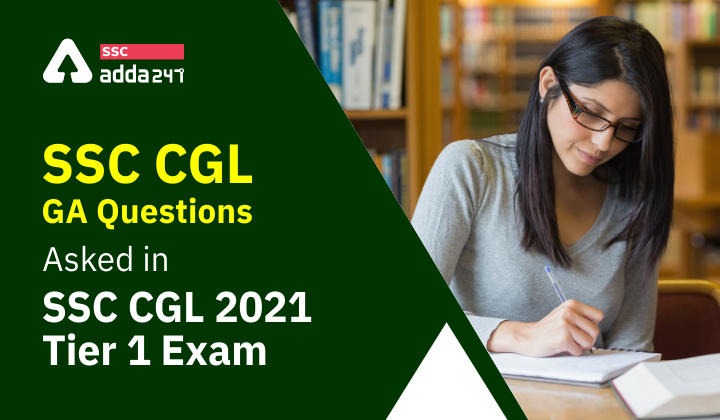 GA Questions Asked in SSC CGL 2021 Tier 1 Exam_40.1