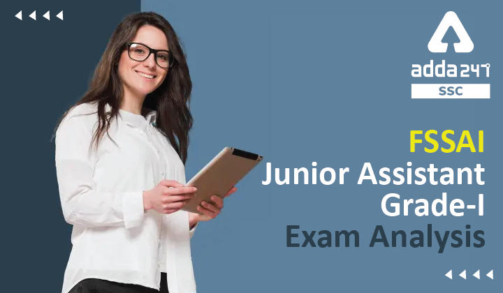 FSSAI Junior Assistant Grade-1 Exam Analysis_40.1