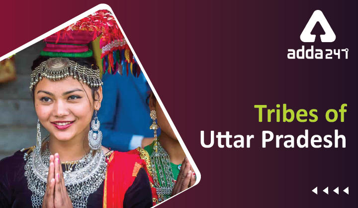 Tribes of Uttar Pradesh: Know about famous Tribes of Uttar Pradesh_40.1