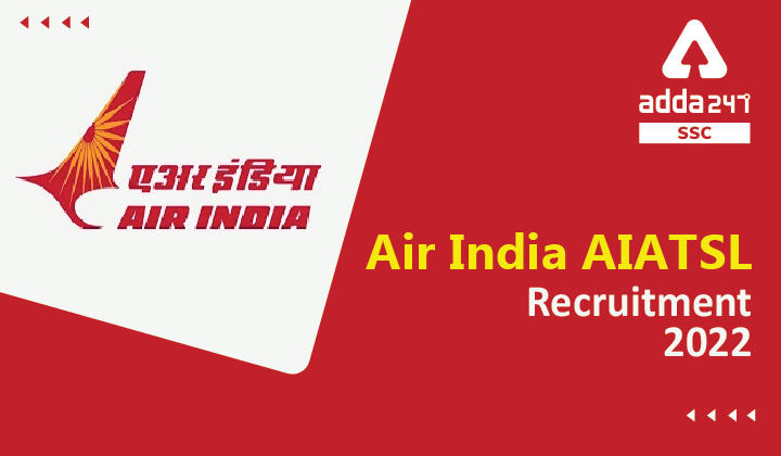 AIATSL Recruitment 2022 Notification, Apply Online for 604 Various Posts_40.1
