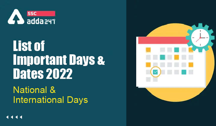 Important Days and Dates 2022,National & International Days_50.1