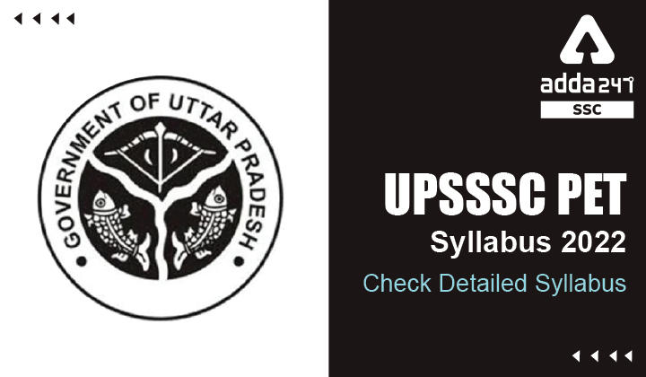 UPSSSC PET Exam Syllabus : Check Detailed UPSSSC Syllabus 2022_40.1
