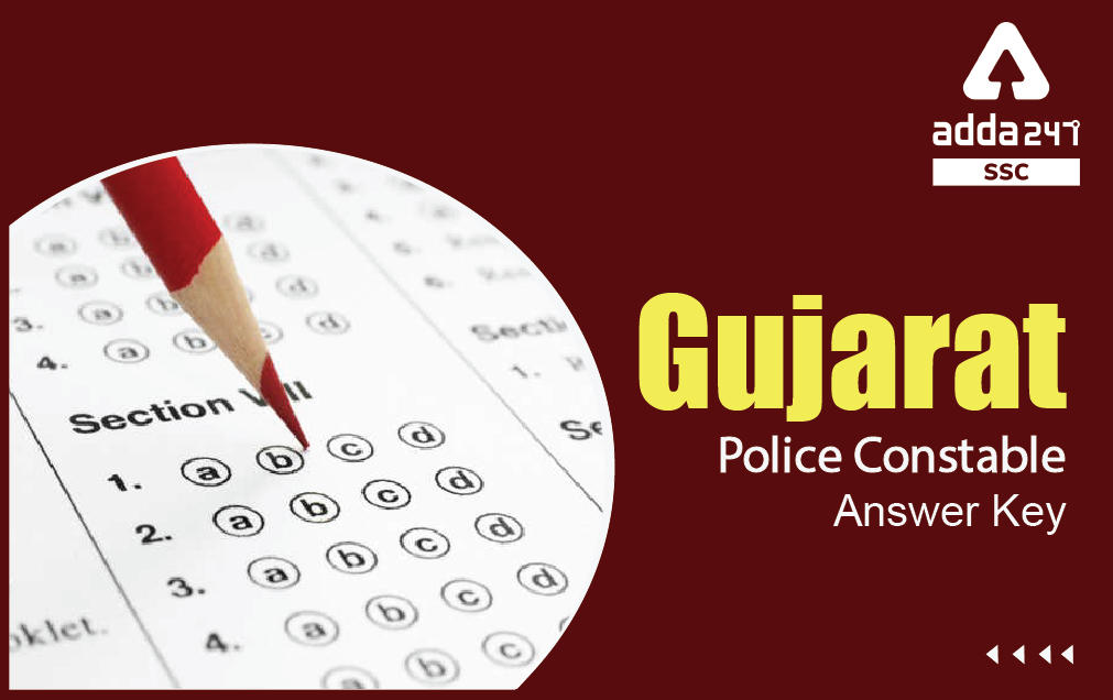 Gujarat Police Constable Answer Key 2022 Out, Download Link_40.1