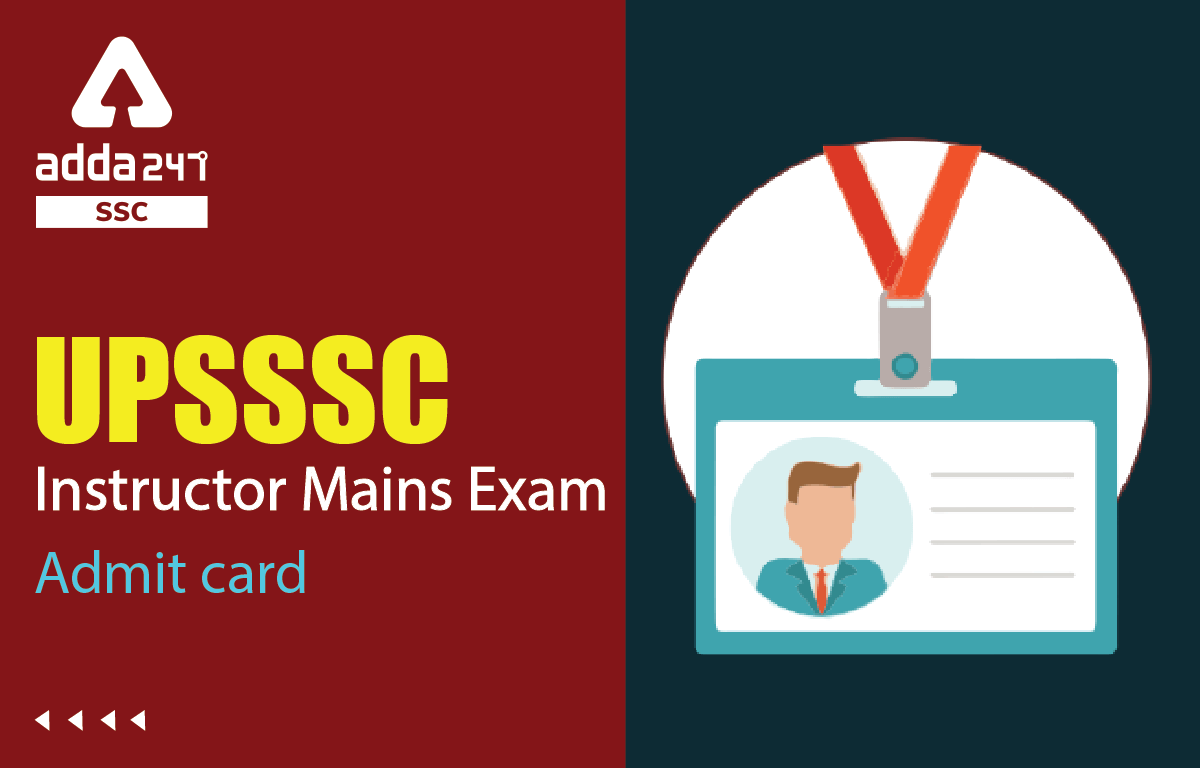 UPSSSC ITI Instructor Admit Card 2022, Download Link_40.1