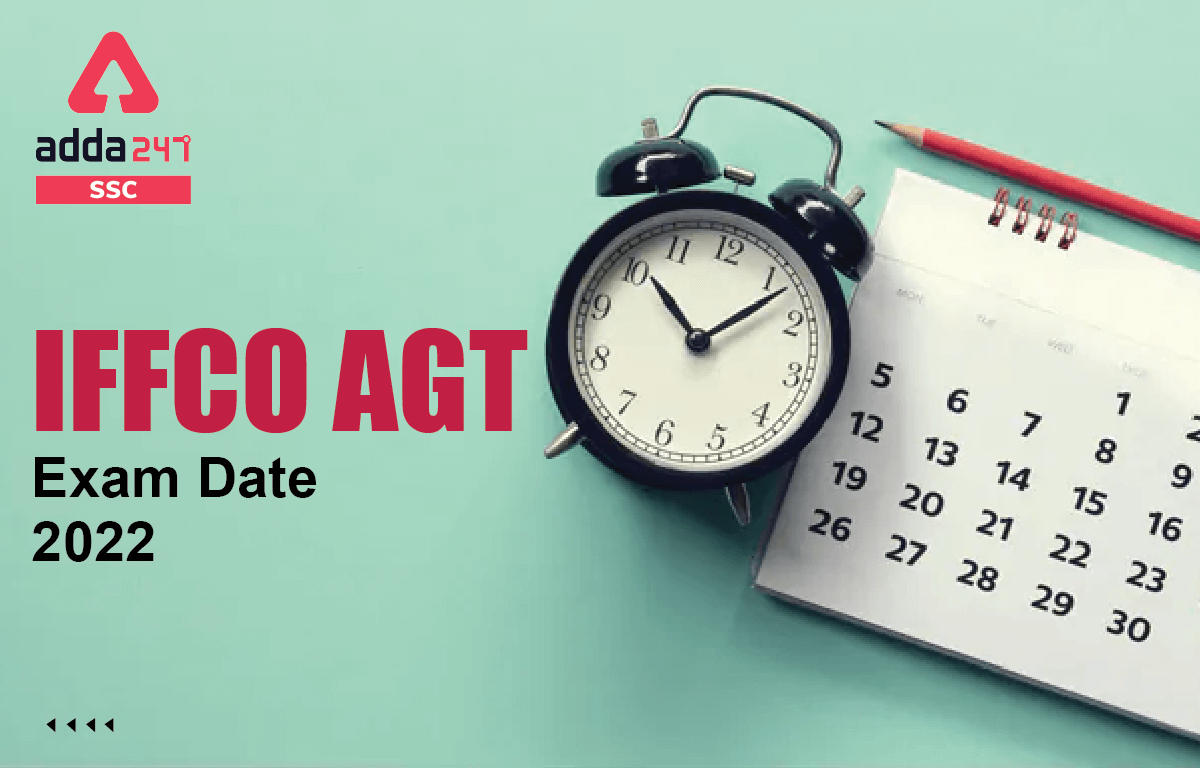 IFFCO AGT Exam Date 2022 Out, Direct Link to Check_40.1
