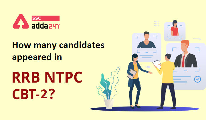 How many Candidates appeared in RRB NTPC CBT 2 Exam?_40.1