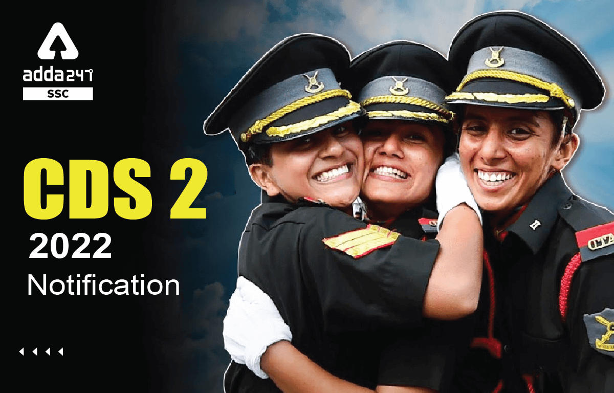 CDS 2 2022 Notification Out for 339 Vacancies, Apply Now_40.1