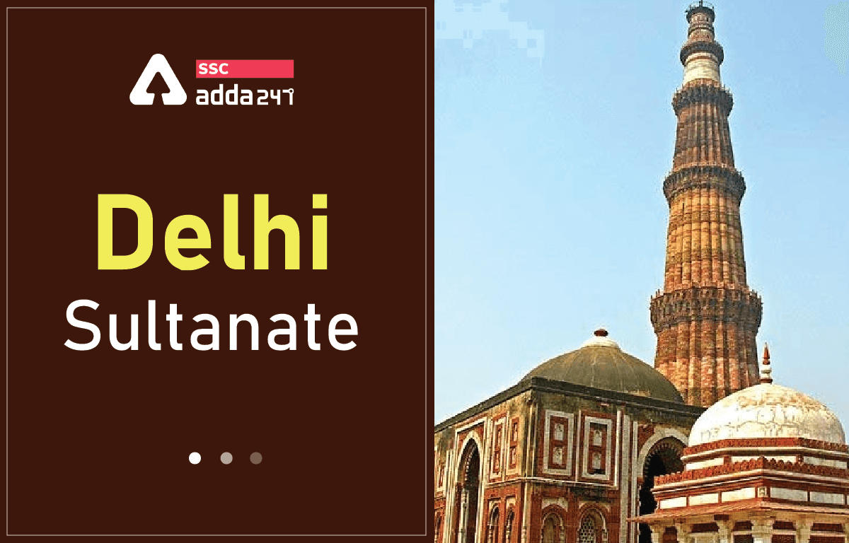 Delhi Sultanate Dynasties Who Ruled Over Delhi Sultanate