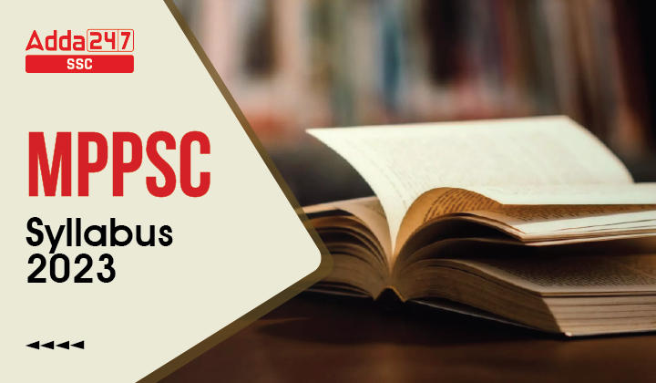 MPPSC Syllabus 2023, Download Syllabus PDF For Preliminary and Mains Exam_40.1