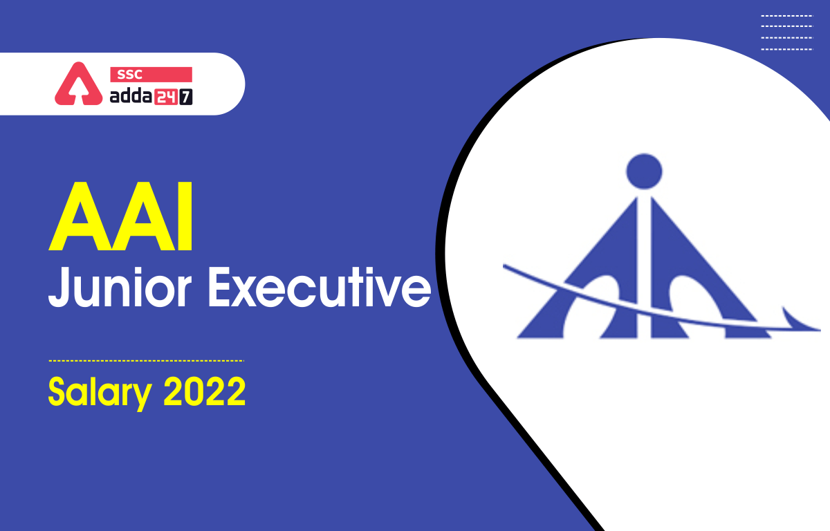 aai-junior-executive-salary-2022-structure-career-growth