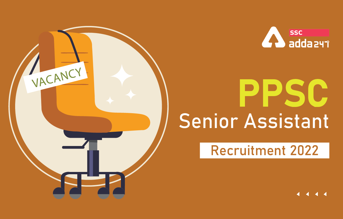 PPSC Senior Assistant Recruitment 2022 for 198 Vacancies_40.1