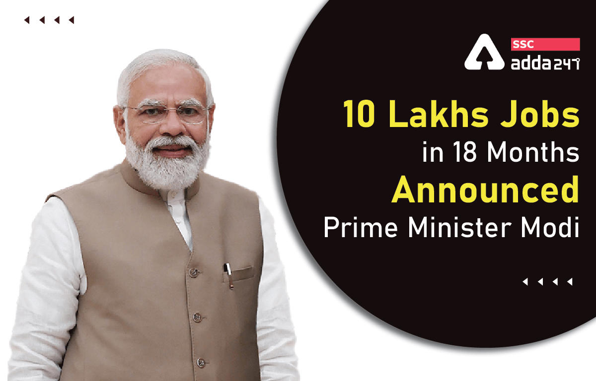 10 Lakhs Jobs in 18 Months, "Announced Prime Minister Modi"_40.1