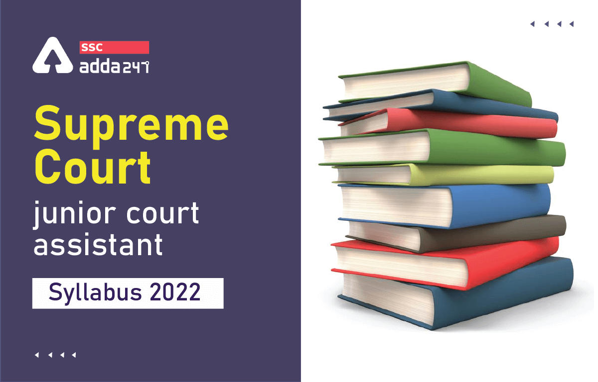 Supreme Court Junior Assistant Syllabus 2022 and Exam Pattern_40.1
