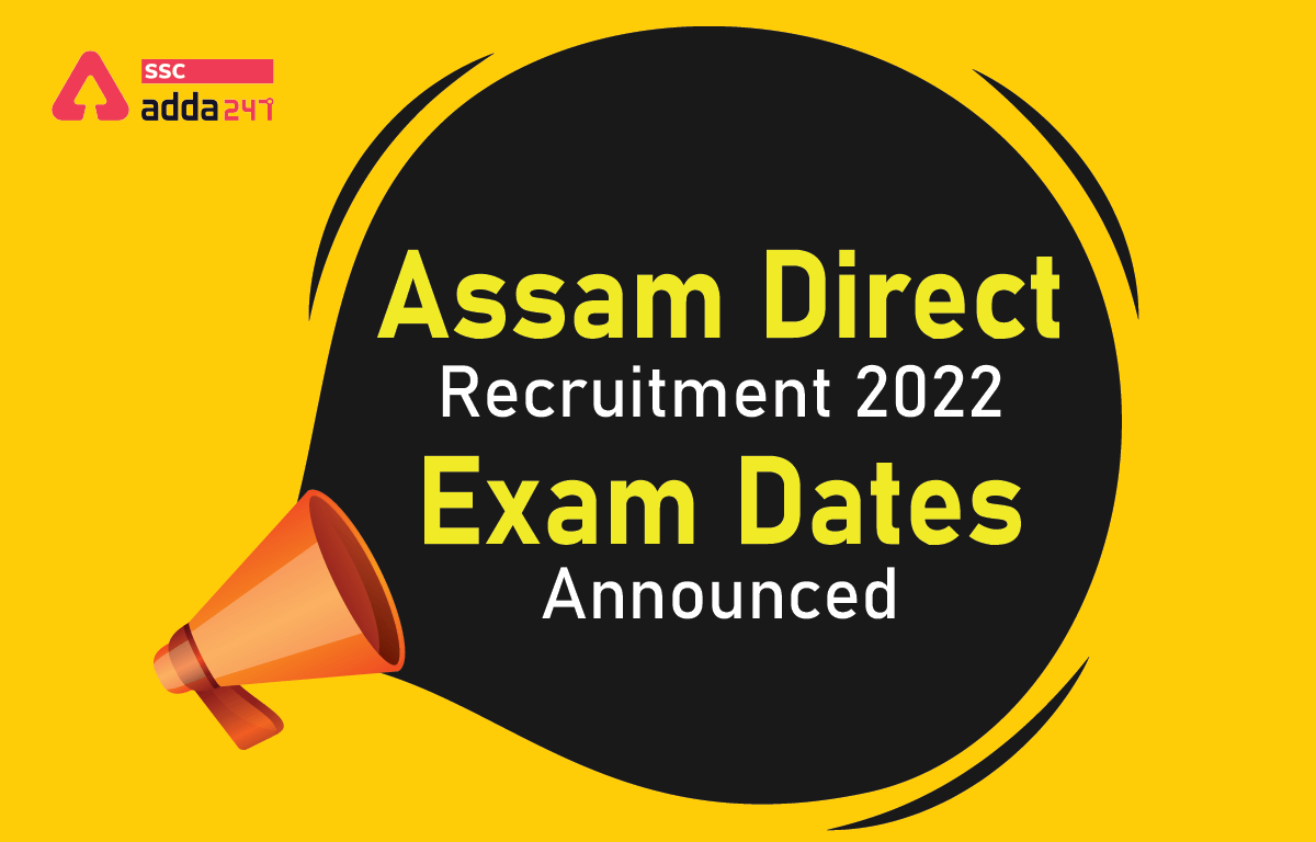 Assam Direct Recruitment Exam Date 2022 Out for Grade 3 & 4_40.1