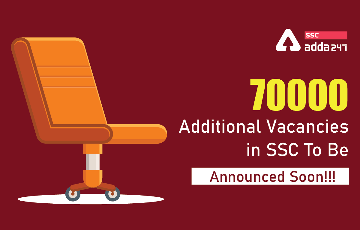 70000 Additional Vacancies in SSC To Be Announced Soon!!!_40.1
