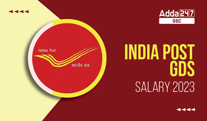 India Post GDS Salary 2023 Job Profile and Salary After 7th Pay Commission_40.1