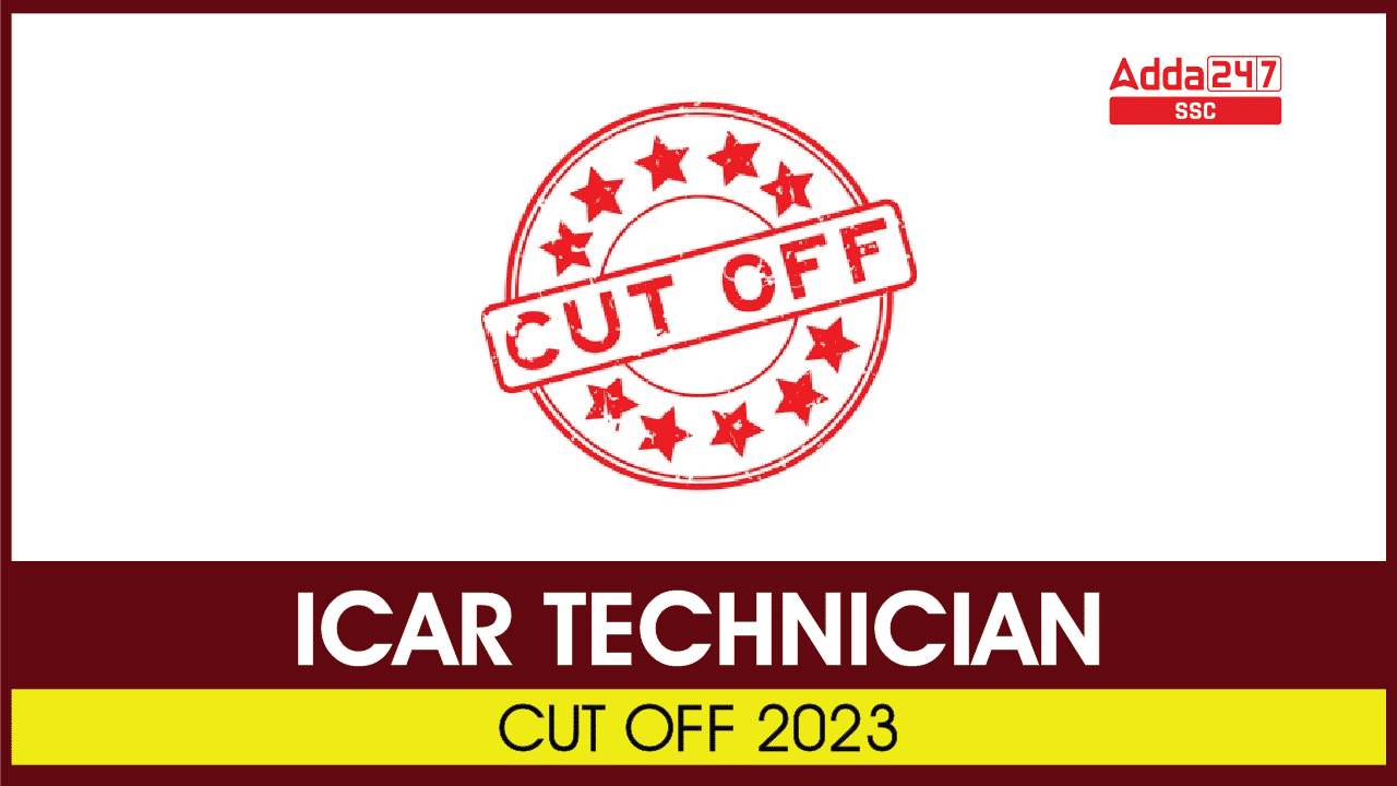 ICAR Technician Cut off 2023, Check Cut Off Marks_40.1