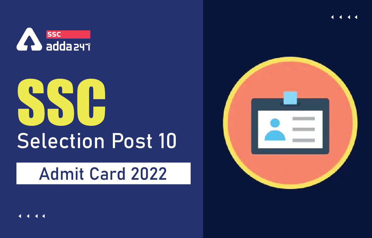 SSC Selection Post Admit Card 2022 Out, Region Wise Hall Ticket Link_40.1