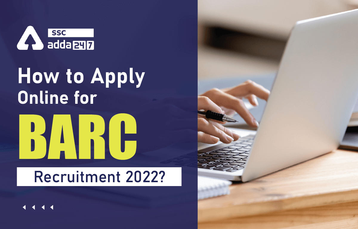 How to Apply for BARC Recruitment 2022? Check Steps here_40.1