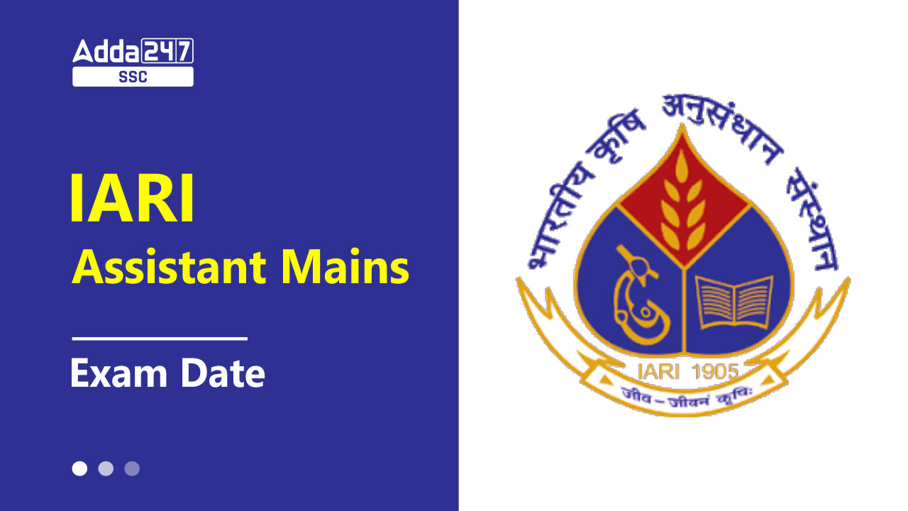 ICAR IARI Assistant Mains Exam Date 2023 Out_40.1