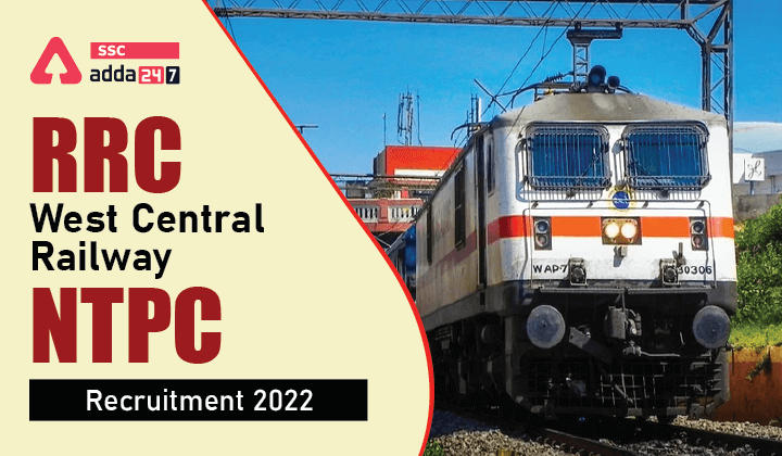 RRC West Central Railway (WCR) NTPC Recruitment 2022, Last Day To Apply Online For 121 Vacancies_40.1