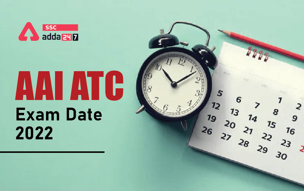 AAI ATC Exam Date 2022 Out for Junior Executive Post