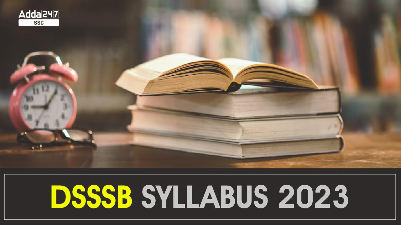 DSSSB Syllabus 2023