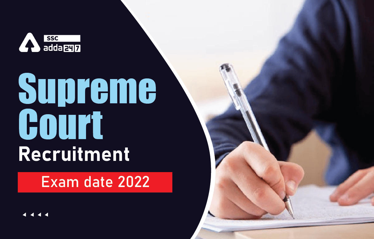 Supreme Court Junior Assistant Exam Date 2022 Out and Final Exam Schedule_40.1