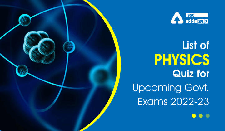 Physics Quiz, Questions, SSC, Railway and Other Govt. Exams 2022-23_40.1