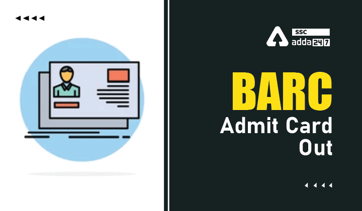 BARC Admit Card 2022, Direct Link to Download Hall Ticket_40.1