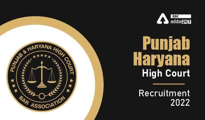 Punjab Haryana High Court Recruitment 2022, Last Date to Apply Online for 759 Clerk Posts_40.1