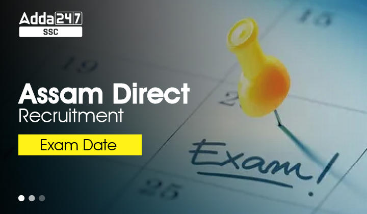 Assam Direct Recruitment Exam Date 2022 Out for Class 4 Driver Vacancies_40.1