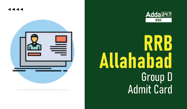 RRB Allahabad Group D Admit Card 2022 Out, Hall Ticket Link_40.1