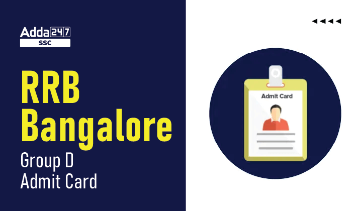RRB Bangalore Group D Admit Card 2022, Download Hall Ticket_40.1