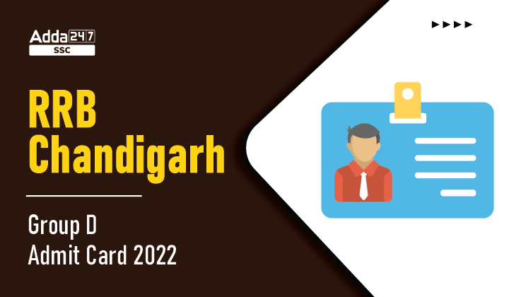RRB Chandigarh Group D Admit Card 2022, Hall Ticket Link_40.1