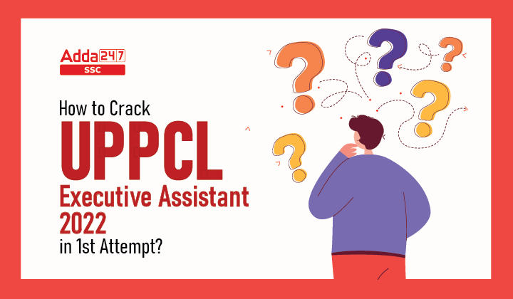 How to Crack UPPCL Executive Assistant 2022 in 1st Attempt? |_20.1