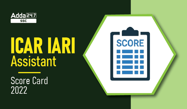 ICAR IARI Assistant Score Card 2022 and Download Marksheet_40.1