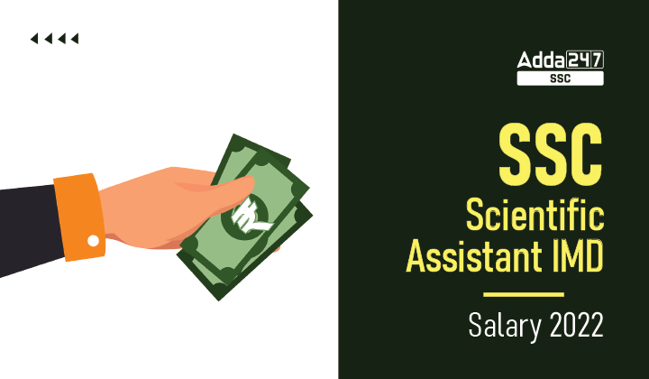 SSC Scientific Assistant IMD Salary 2022 and In Hand Salary_40.1