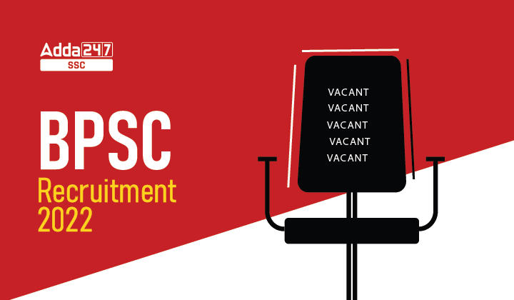 BPSC Recruitment 2022, Last Date to Apply Online for 44 Assistant Posts -_40.1