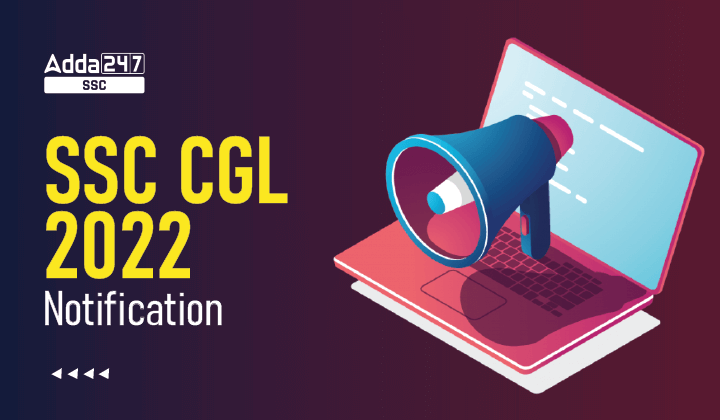 SSC CGL 2022 Notification, Exam Date, Last Date Extended_40.1