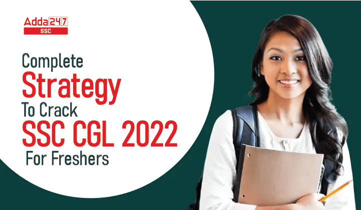 Complete Strategy To Crack SSC CGL 2022 For Freshers_40.1