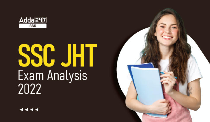 SSC JHT Exam Analysis 2022, 1st October Shift 1 Detailed_40.1