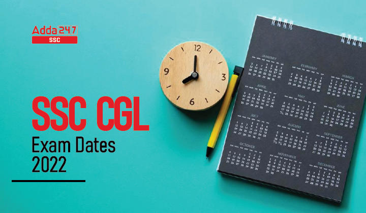 SSC CGL Exam Date 2022 Complete Exam Schedule for Tier 1 & 2_40.1