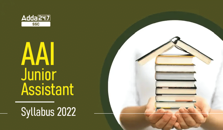 AAI Junior Assistant Syllabus and Exam Pattern 2022_40.1