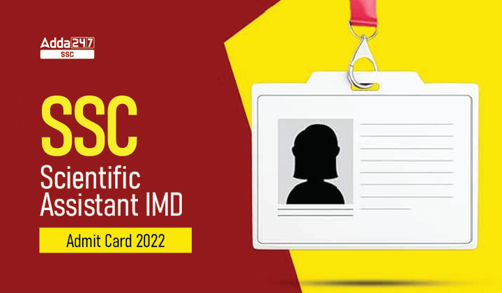 SSC Scientific Assistant IMD Admit Card 2022, Application Status Out_40.1