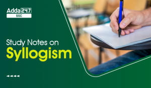 Syllogism Meaning – Types, Tricks, Questions, Solved Examples and Reasoning