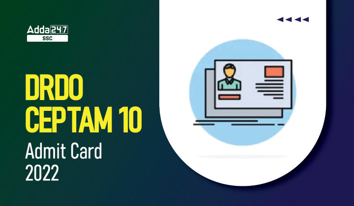 DRDO CEPTAM 10 A&A Admit Card 2023 Out, Direct Download Link_40.1