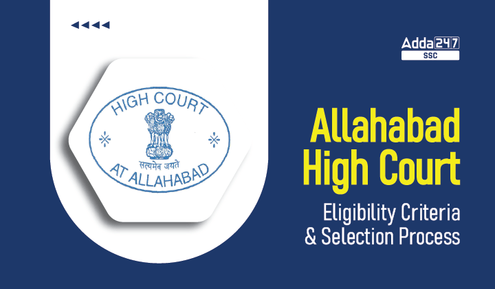 Allahabad High Court Eligibility Criteria and Selection Process_40.1