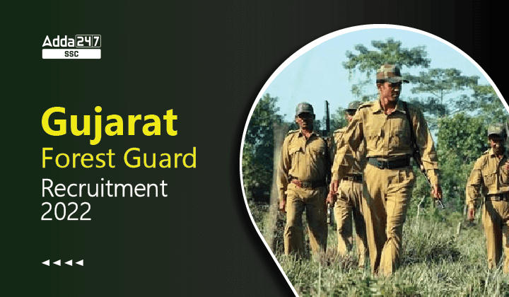 Gujarat Forest Guard Recruitment 2022, Last Date to Apply Online for 823 Vacancies_40.1